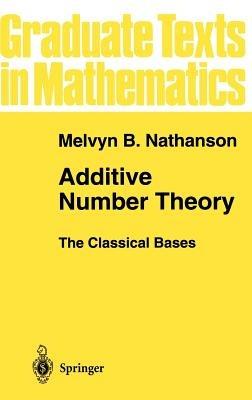 Additive Number Theory The Classical Bases - Melvyn B. Nathanson - cover