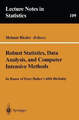 Robust Statistics, Data Analysis, and Computer Intensive Methods: In Honor of Peter Huber’s 60th Birthday - cover