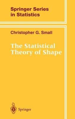 The Statistical Theory of Shape - Christopher G. Small - cover