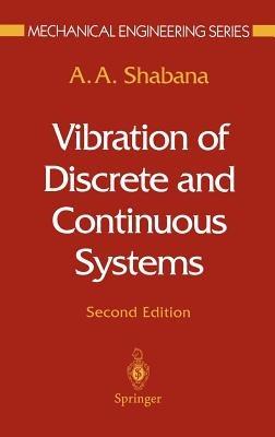 Vibration of Discrete and Continuous Systems - Ahmed Shabana - cover