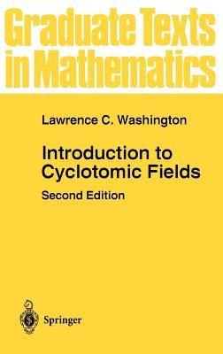 Introduction to Cyclotomic Fields - Lawrence C. Washington - cover