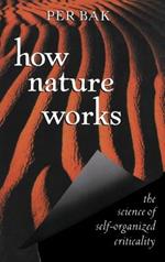 How Nature Works: the science of self-organized criticality