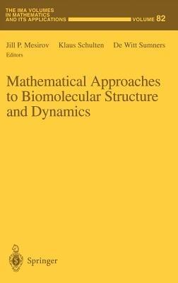 Mathematical Approaches to Biomolecular Structure and Dynamics - cover