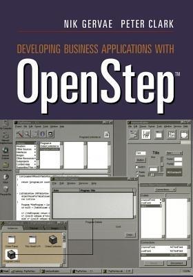 Developing Business Applications with OpenStep™ - Nik Gervae,Peter Clark - cover