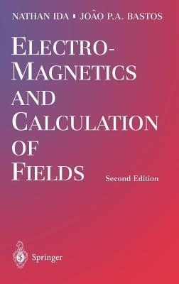 Electromagnetics and Calculation of Fields - Nathan Ida,Joao P.A. Bastos - cover