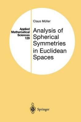 Analysis of Spherical Symmetries in Euclidean Spaces - Claus Müller - cover
