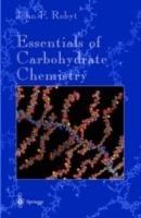 Essentials of Carbohydrate Chemistry - John F. Robyt - cover