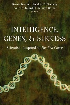 Intelligence, Genes, and Success: Scientists Respond to The Bell Curve - cover