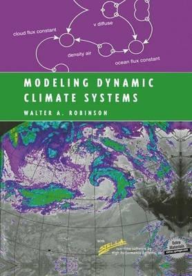 Modeling Dynamic Climate Systems - Walter A. Robinson - cover