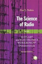 The Science of Radio: with MATLAB® and Electronics Workbench® Demonstrations