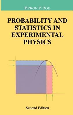 Probability and Statistics in Experimental Physics - Byron P. Roe - cover
