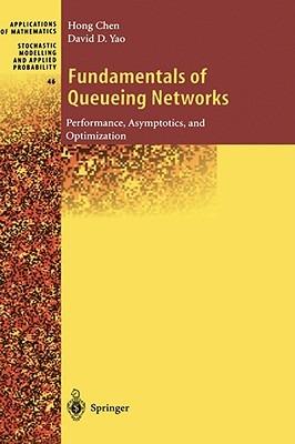 Fundamentals of Queueing Networks: Performance, Asymptotics, and Optimization - Hong Chen,David D. Yao - cover