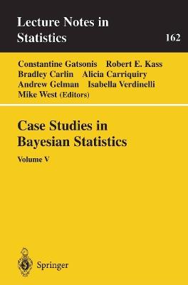 Case Studies in Bayesian Statistics: Volume V - cover