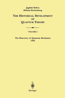 The Discovery of Quantum Mechanics 1925 - Jagdish Mehra,Helmut Rechenberg - cover