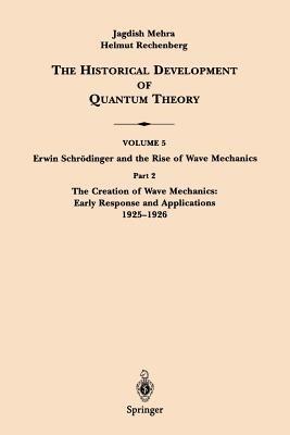 Part 2 The Creation of Wave Mechanics; Early Response and Applications 1925–1926 - Erwin Schrödinger - cover