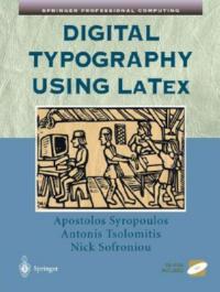 Digital Typography Using LaTeX - Apostolos Syropoulos,Antonis Tsolomitis,Nick Sofroniou - cover