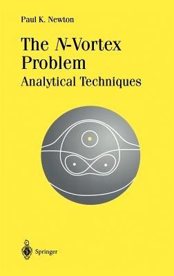 The N-Vortex Problem: Analytical Techniques - Paul K. Newton - cover