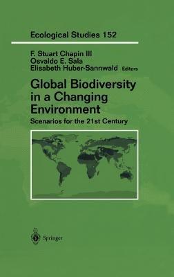 Global Biodiversity in a Changing Environment: Scenarios for the 21st Century - cover