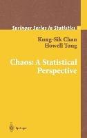Chaos: A Statistical Perspective - Kung-Sik Chan,Howell Tong - cover