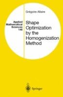 Shape Optimization by the Homogenization Method - Gregoire Allaire - cover