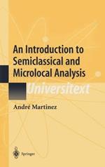 An Introduction to Semiclassical and Microlocal Analysis