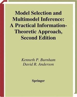 Model Selection and Multimodel Inference: A Practical Information-Theoretic Approach - Kenneth P. Burnham,David R. Anderson - cover