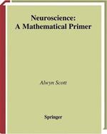 Neuroscience: A Mathematical Primer