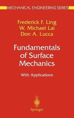 Fundamentals of Surface Mechanics: With Applications - Frederick F. Ling,W. Michael Lai,Don A. Lucca - cover