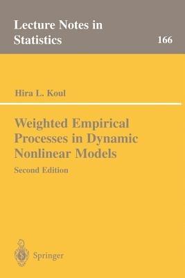 Weighted Empirical Processes in Dynamic Nonlinear Models - Hira L. Koul - cover
