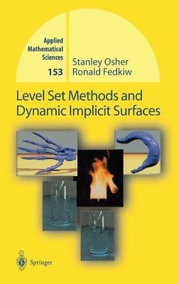 Level Set Methods and Dynamic Implicit Surfaces - Stanley Osher,Ronald Fedkiw - cover