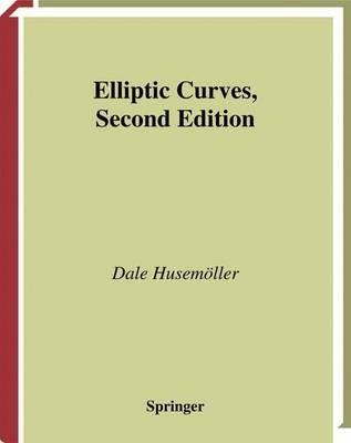 Elliptic Curves - Dale Husemöller - cover