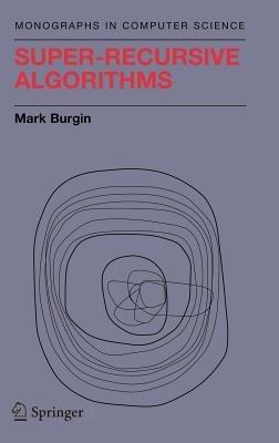 Super-Recursive Algorithms - Mark Burgin - cover