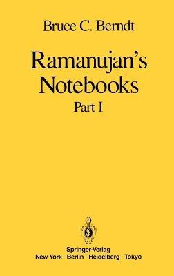 Ramanujan’s Notebooks: Part I - Bruce C. Berndt - cover