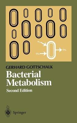 Bacterial Metabolism - Gerhard Gottschalk - cover