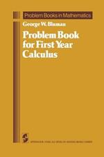 Problem Book for First Year Calculus