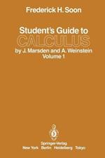 Student’s Guide to Calculus by J. Marsden and A. Weinstein: Volume I