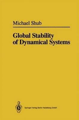 Global Stability of Dynamical Systems - Michael Shub - cover