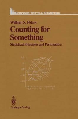 Counting for Something: Statistical Principles and Personalities - William S. Peters - cover