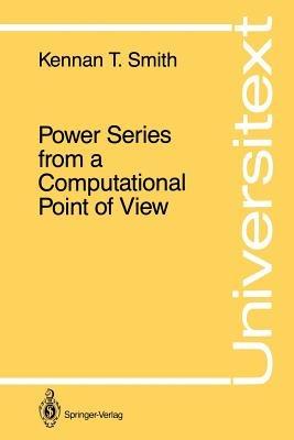 Power Series from a Computational Point of View - Kennan T. Smith - cover
