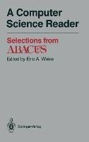 A Computer Science Reader: Selections from Abacus - cover