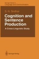 Cognition and Sentence Production: A Cross-Linguistic Study