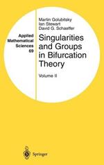 Singularities and Groups in Bifurcation Theory: Volume II