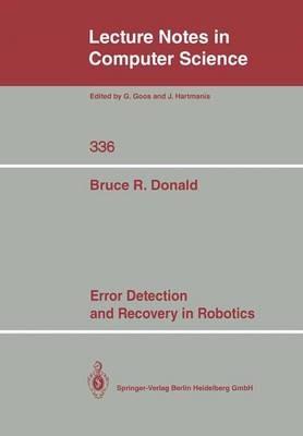Error Detection and Recovery in Robotics - Bruce R. Donald - cover