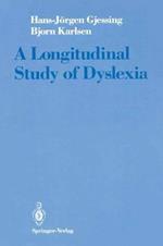 A Longitudinal Study of Dyslexia: Bergen's Multivariate Study of Children's Learning Disabilities