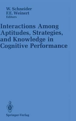 Interactions Among Aptitudes, Strategies, and knowledge in Cognitive Performance - cover