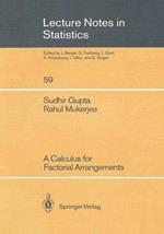 A Calculus for Factorial Arrangements