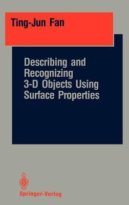 Describing and Recognizing 3-D Objects Using Surface Properties - Ting-Jun Fan - cover