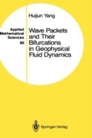 Wave Packets and Their Bifurcations in Geophysical Fluid Dynamics