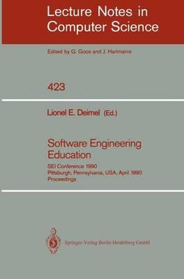 Software Engineering Education: SEI Conference 1990, Pittsburgh, Pennsylvania, USA, April 2-3, 1990. Proceedings - cover
