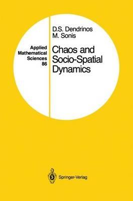 Chaos and Socio-Spatial Dynamics - Dimitrios S. Dendrinos,Michael Sonis - cover